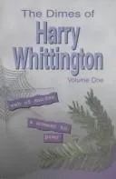 Cover of The Dimes of Harry Whittington