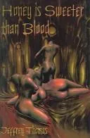 Cover of Honey Is Sweeter Than Blood