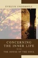 Cover of Concerning the Inner Life with the House of the Soul
