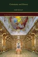 Cover of Christianity and History (Gorgias Theological Library 8)