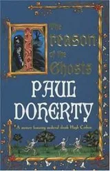 Cover of The Treason of the Ghosts (Medieval Mysteries 11)