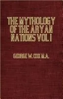 Cover of The Mythology Of The Aryan Nations Vol I