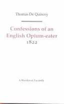 Cover of Confessions of an English Opium-Eater 1822 (Revolution and Romanticism, 1789-1834)