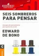 Cover of Seis Sombreros Para Pensar/ Six Hats To think