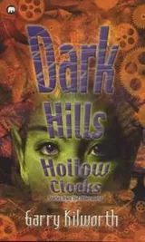 Cover of Dark Hills, Hollow Clocks