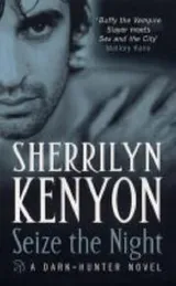 Cover of Seize the Night (A Dark-Hunter Novel, Book 7)