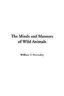 Cover of The Minds and Manners of Wild Animals