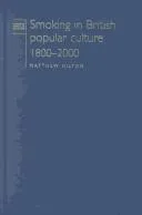 Cover of Smoking in British Popular Culture 1800-2000