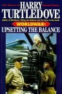 Cover of Upsetting the Balance (Worldwar Series, Volume 3)