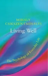 Cover of Living Well the Psychology of Everyday L (Master Minds)