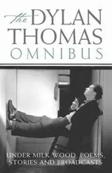 Cover of Dylan Thomas Omnibus