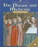 Cover of The Plague and Medicine in the Middle Ages (World Almanac Library of the Middle Ages)