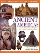 Cover of The Ancient Americas (Illustrated History Encyclopedia)