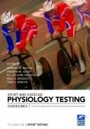 Cover of Sport And Exercise Physiology Testing Guidelines