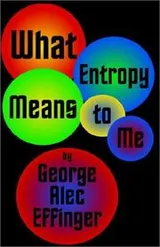Cover of What Entropy Means to Me