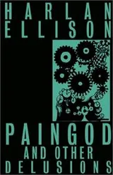 Cover of Paingod and Other Delusions