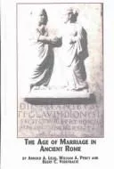 Cover of The age of marriage in ancient Rome
