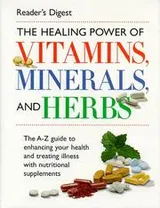 Cover of The healing power of vitamins, minerals, and herbs
