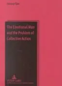 Cover of The Emotional Man and the Problem of Collective Action