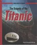 Cover of The Tragedy of the Titanic (When Disaster Strikes! (New York, N.Y.).)