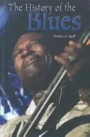 Cover of The History of the Blues (the Rosen Publishing Group’s Reading Room Collection)