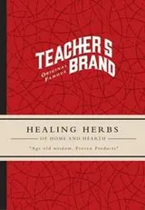Cover of Healing Herbs of Home and Hearth (Teacher Family Brand)