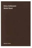 Cover of Silvia Kolbowski, Walid Raad