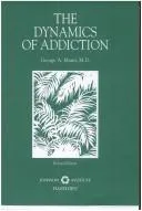 Cover of The dynamics of addiction