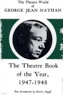 Cover of Theatre Book of the Year, 1947-1948 (Theatre World of George Jean Nathan)