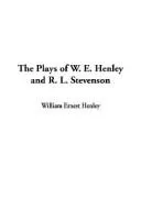 Cover of The Plays of W. E. Henley and R. L. Stevenson