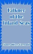 Cover of Falkner of the inland seas