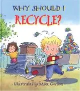 Cover of Why Should I Recycle?