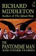 Cover of The Pantomime Man And Others