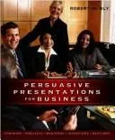 Cover of Persuasive presentations for business