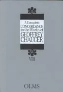 Cover of A Complete Concordance to the Works of Geoffrey Chaucer
