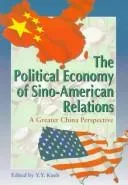 Cover of The political economy of Sino-American relations