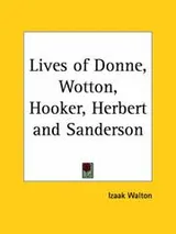 Cover of The lives of Donne, Wotton, Hooker, Herbert and Sanderson