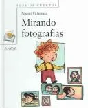 Cover of Mirando fotografias (Sopa De Cuentos)