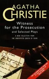 Cover of Witness for the prosecution and selected plays