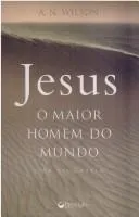 Cover of Jesus O Maior Homem Do Mundo