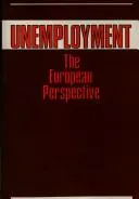 Cover of Unemployment, the European perspective