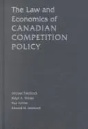 Cover of The law and economics of Canadian competition policy