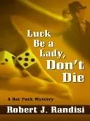 Cover of Luck be a lady, don't die