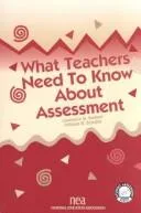 Cover of What teachers need to know about assessment
