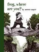 Cover of Frog, Where Are You?