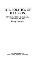 Cover of The politics of illusion