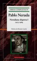 Cover of Nerudiana Dispersa I 1915-1964 (Obras Completas)