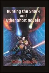 Cover of Hunting the Snark and other short novels