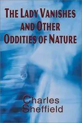 Cover of The lady vanishes and other oddities of nature