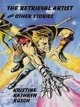 Cover of The retrieval artist, and other stories